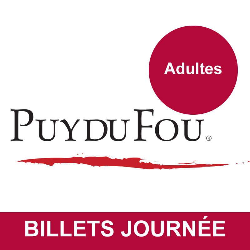 Puy du Fou - Billets adultes