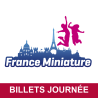 France Miniature - billets journée