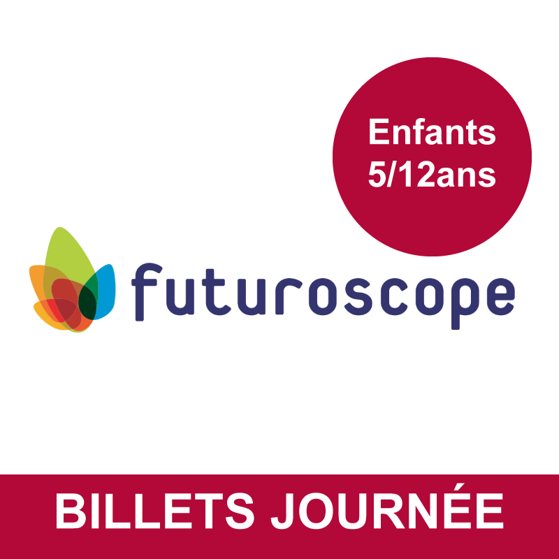 Futuroscope - Billets enfants