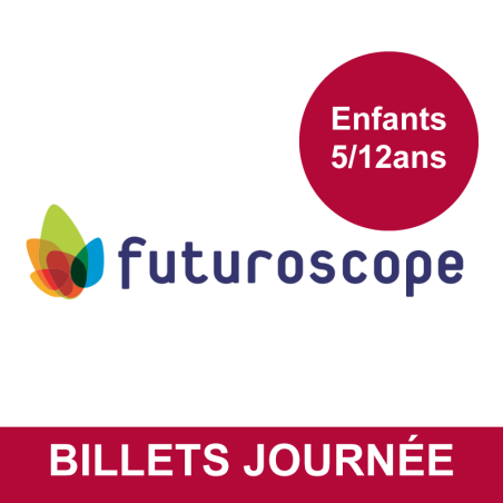 Futuroscope - Billets enfants