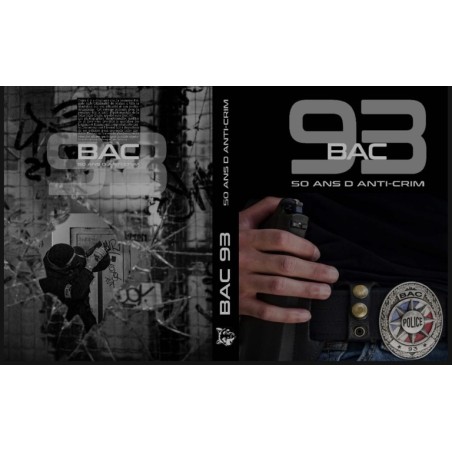 LIVRE BAC 93 - 50 ANS D'ANTI CRIM - POLICE